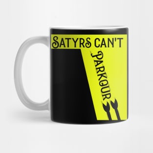 Satyrs Can't Parkour Mug